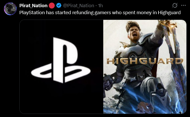 Tweet from @Pirat_Nation announcing PlayStation has started refunding gamers who spent money in Highguard, showing the PlayStation logo and Highguard official key art