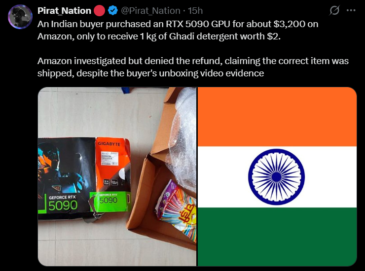Viral tweet by @Pirat_Nation showing Indian buyer paid $3,200 for RTX 5090 on Amazon, received Ghadi detergent worth $2, refund denied