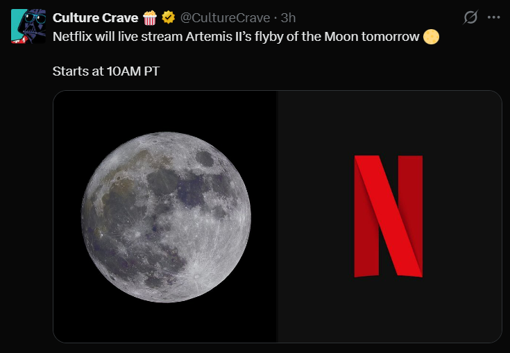 This is a screenshot of a viral post from the entertainment news outlet Culture Crave, announcing Netflix's live coverage of the Artemis II flyby. The post features a side-by-side graphic of the Moon and the iconic red Netflix "N" logo, effectively bridging the gap between scientific exploration and mainstream digital entertainment. By stating the 10:00 AM PT start time, it acts as a primary "call to action" for social media users to set reminders for the event.