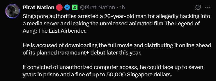 Social media post from Pirat Nation reporting on the arrest of a 26-year-old in Singapore for hacking and leaking The Legend of Aang: The Last Airbender movie.